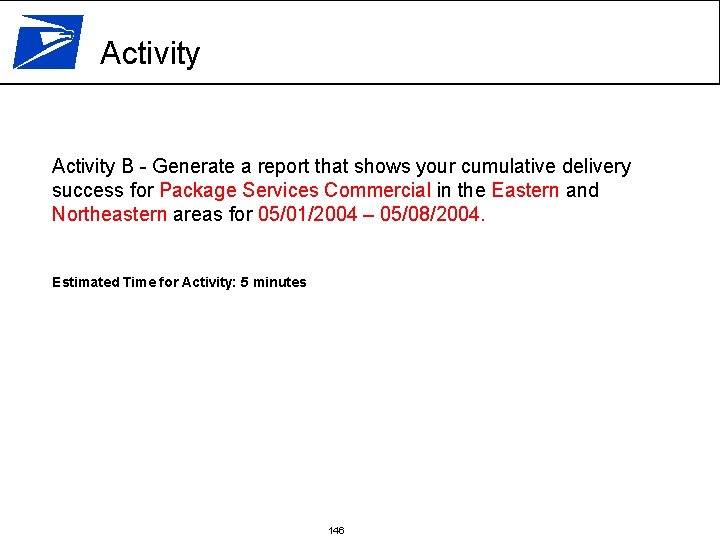 Activity B - Generate a report that shows your cumulative delivery success for Package