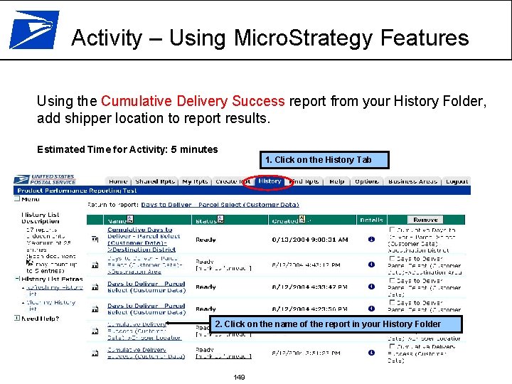 Activity – Using Micro. Strategy Features Using the Cumulative Delivery Success report from your
