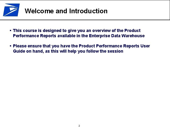 Welcome and Introduction § This course is designed to give you an overview of