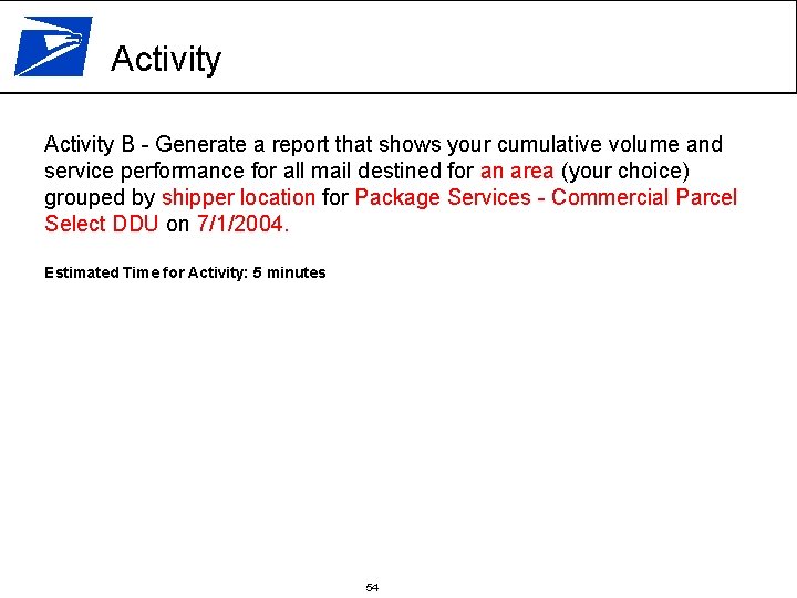 Activity B - Generate a report that shows your cumulative volume and service performance