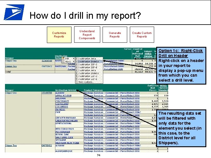 How do I drill in my report? Customize Reports Understand Report Components Generate Reports