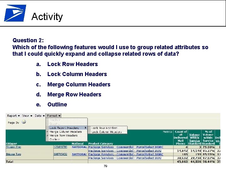 Activity Question 2: Which of the following features would I use to group related