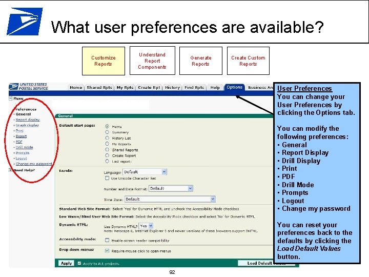 What user preferences are available? Customize Reports Understand Report Components Generate Reports Create Custom