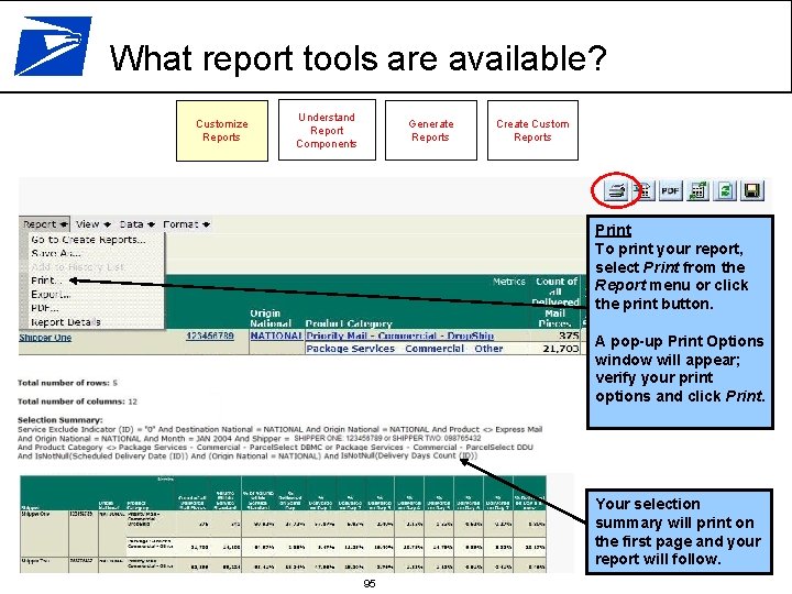 What report tools are available? Customize Reports Understand Report Components Generate Reports Create Custom