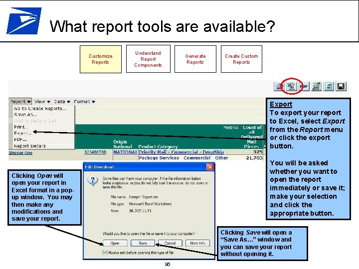 What report tools are available? Customize Reports Understand Report Components Generate Reports Create Custom