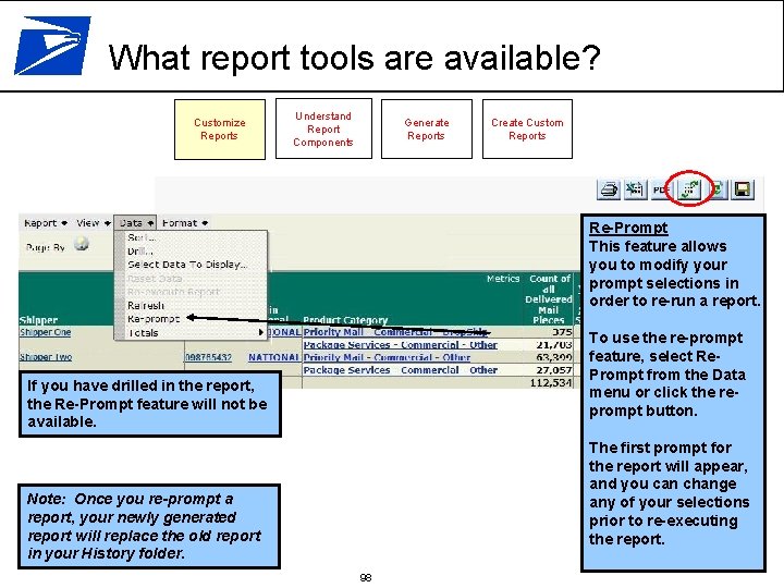 What report tools are available? Customize Reports Understand Report Components Generate Reports Create Custom