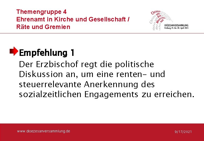 Themengruppe 4 Ehrenamt in Kirche und Gesellschaft / Räte und Gremien Empfehlung 1 Der