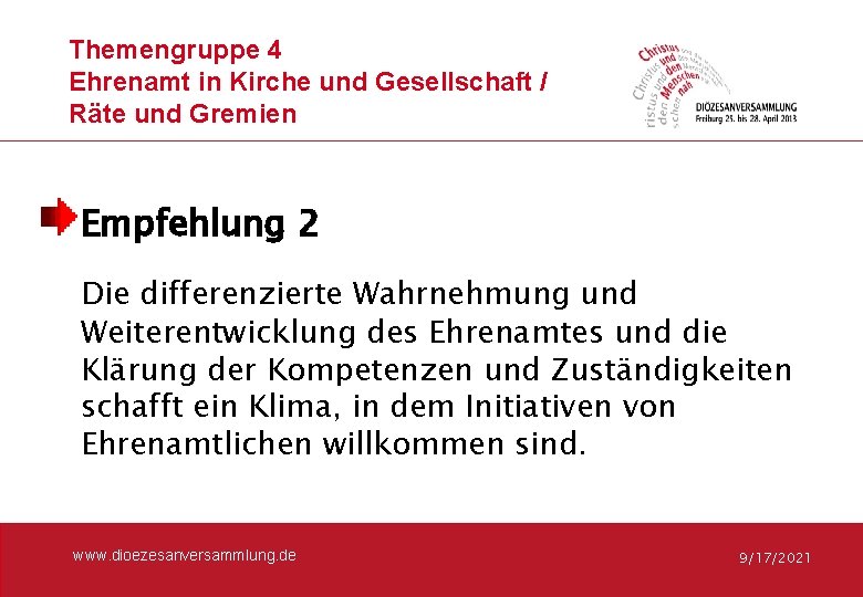 Themengruppe 4 Ehrenamt in Kirche und Gesellschaft / Räte und Gremien Empfehlung 2 Die