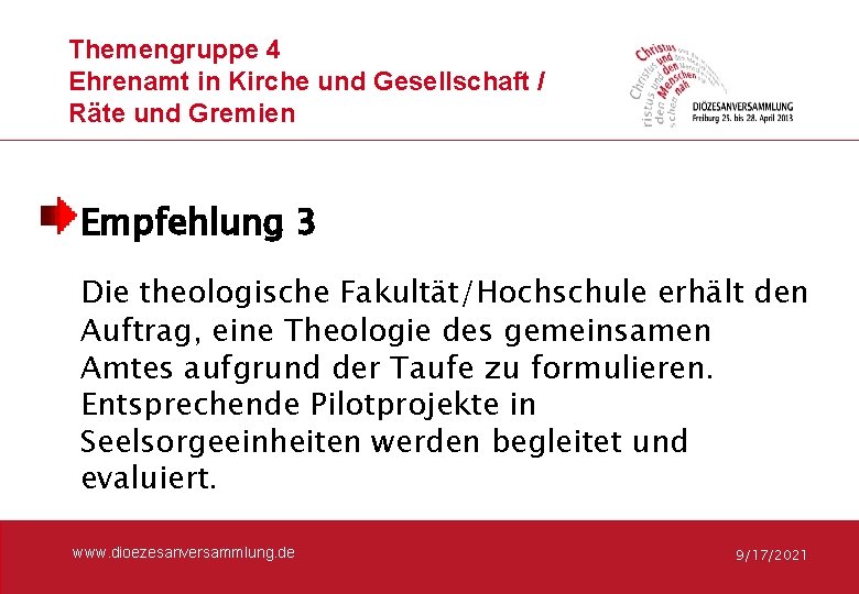 Themengruppe 4 Ehrenamt in Kirche und Gesellschaft / Räte und Gremien Empfehlung 3 Die