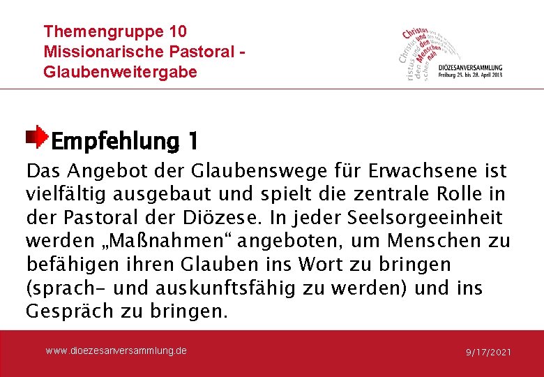 Themengruppe 10 Missionarische Pastoral Glaubenweitergabe Empfehlung 1 Das Angebot der Glaubenswege für Erwachsene ist