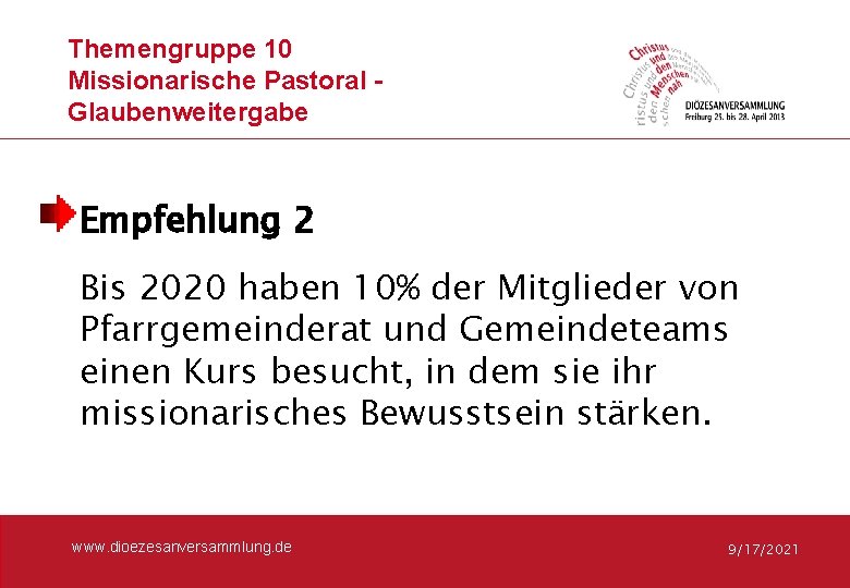 Themengruppe 10 Missionarische Pastoral Glaubenweitergabe Empfehlung 2 Bis 2020 haben 10% der Mitglieder von