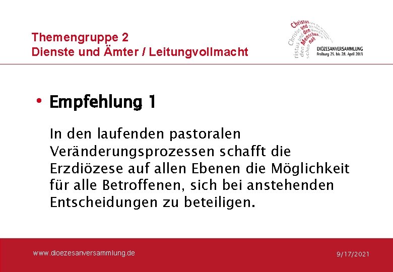 Themengruppe 2 Dienste und Ämter / Leitungvollmacht • Empfehlung 1 In den laufenden pastoralen