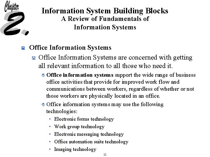 Information System Building Blocks A Review of Fundamentals of Information Systems : Office Information