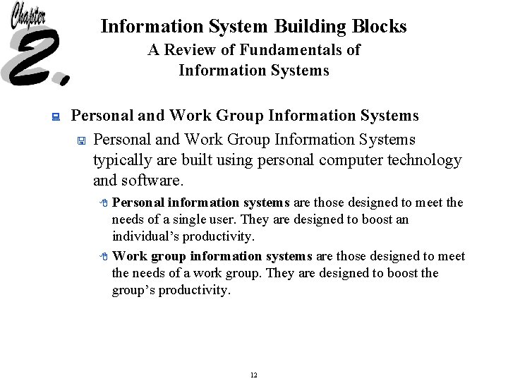 Information System Building Blocks A Review of Fundamentals of Information Systems : Personal and