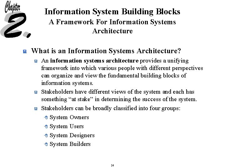 Information System Building Blocks A Framework For Information Systems Architecture : What is an