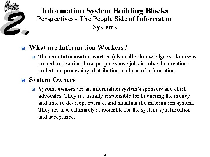 Information System Building Blocks Perspectives - The People Side of Information Systems : What