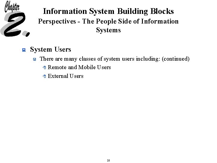 Information System Building Blocks Perspectives - The People Side of Information Systems : System