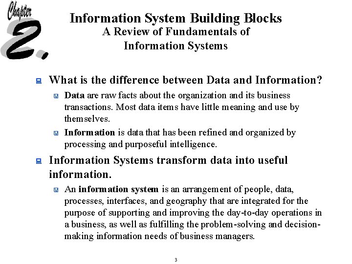 Information System Building Blocks A Review of Fundamentals of Information Systems : What is