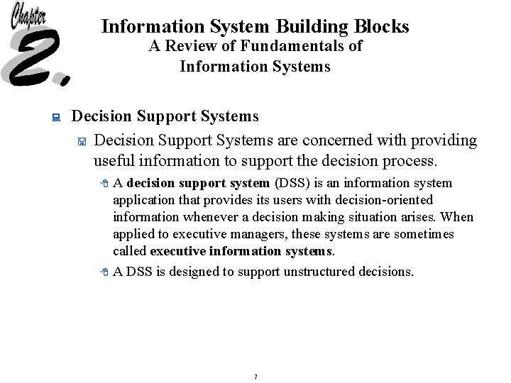 Information System Building Blocks A Review of Fundamentals of Information Systems : Decision Support