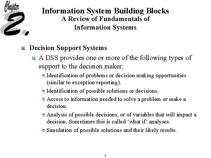 Information System Building Blocks A Review of Fundamentals of Information Systems : Decision Support