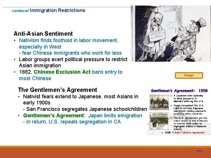 continued Immigration Restrictions Anti-Asian Sentiment • Nativism finds foothold in labor movement, especially in