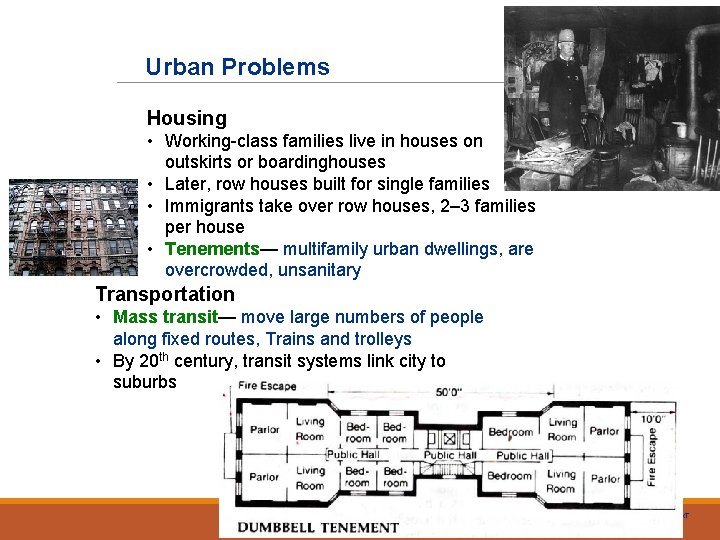 Urban Problems Housing • Working-class families live in houses on outskirts or boardinghouses •