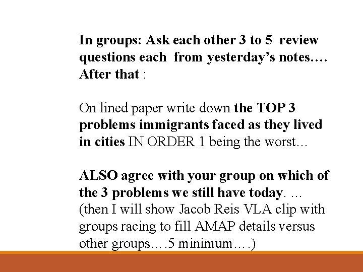 In groups: Ask each other 3 to 5 review questions each from yesterday’s notes….