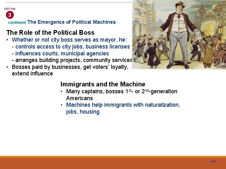 SECTION 3 continued The Emergence of Political Machines The Role of the Political Boss