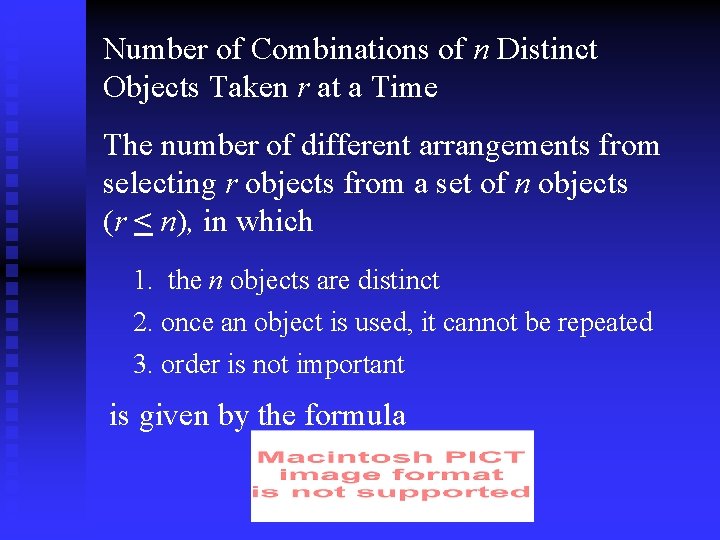 Number of Combinations of n Distinct Objects Taken r at a Time The number