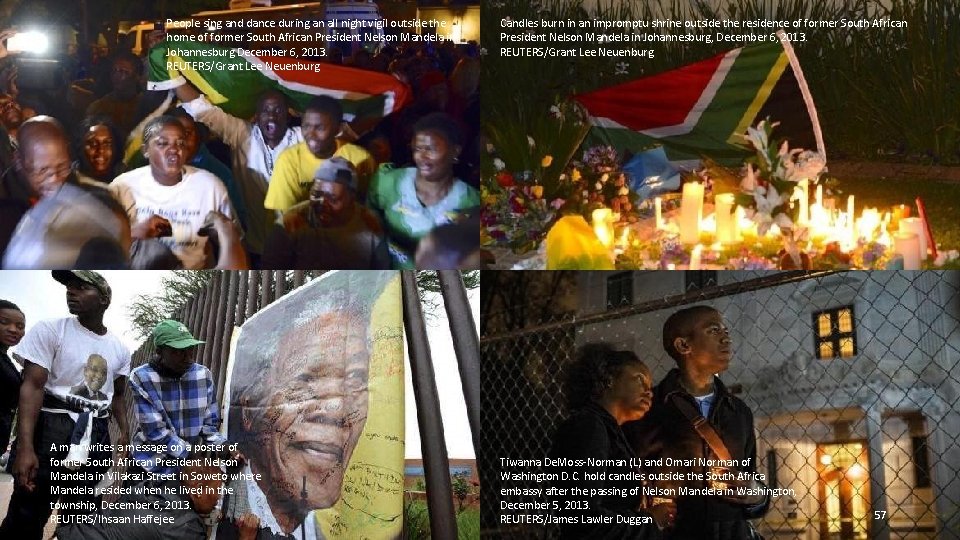 People sing and dance during an all night vigil outside the home of former