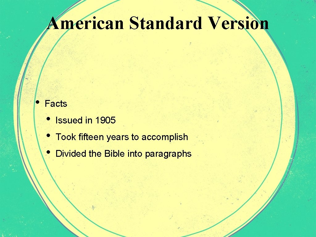 American Standard Version • Facts • • • Issued in 1905 Took fifteen years