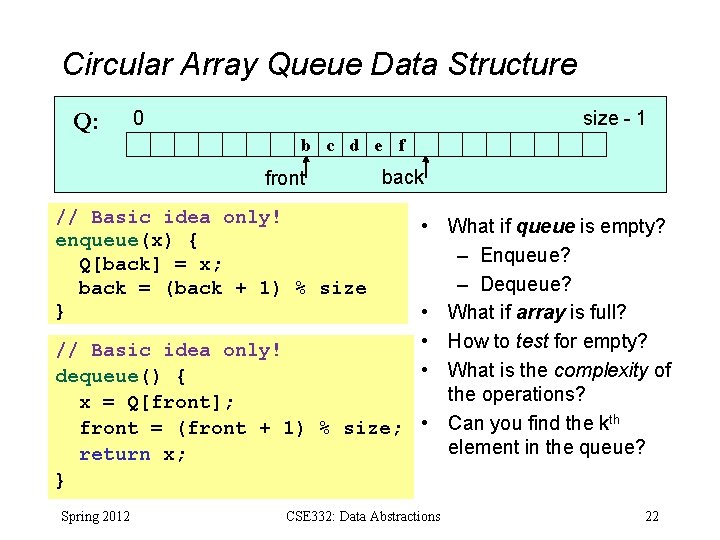 Circular Array Queue Data Structure Q: 0 size - 1 b c d e