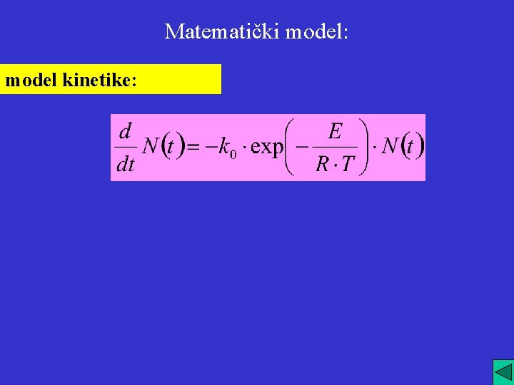 Matematički model: model kinetike: 