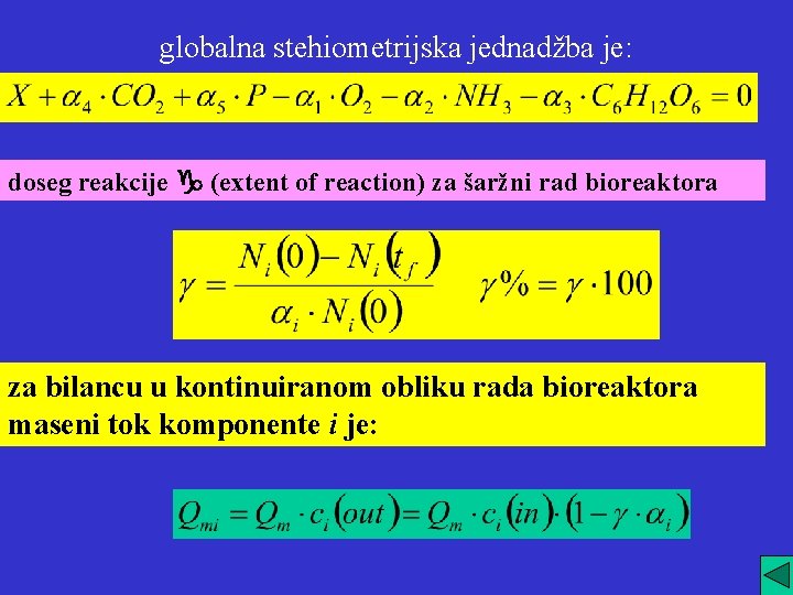globalna stehiometrijska jednadžba je: doseg reakcije (extent of reaction) za šaržni rad bioreaktora za
