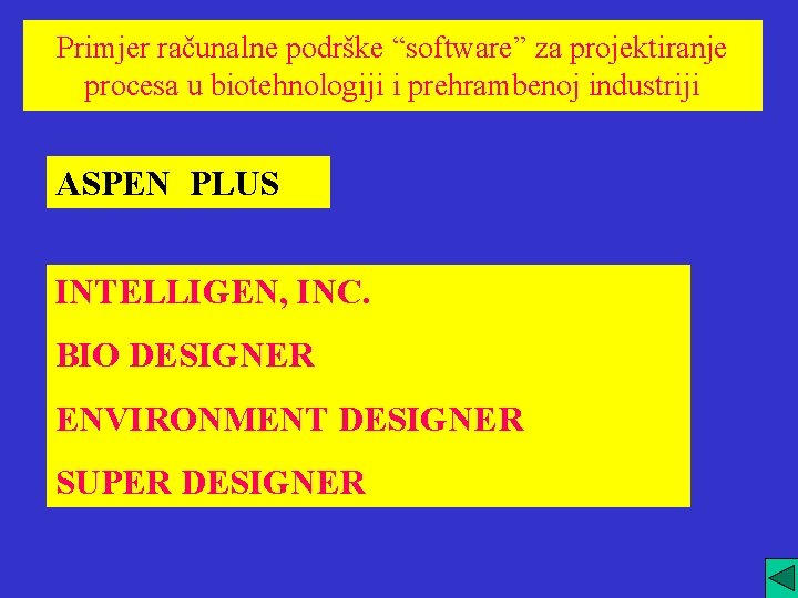 Primjer računalne podrške “software” za projektiranje procesa u biotehnologiji i prehrambenoj industriji ASPEN PLUS