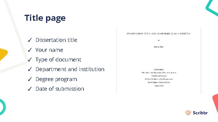 Title page ✓ Dissertation title ✓ Your name ✓ Type of document ✓ Department