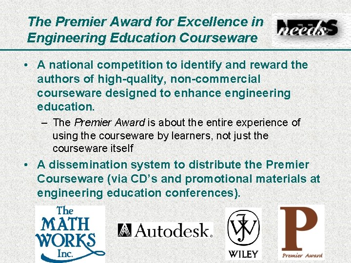 The Premier Award for Excellence in Engineering Education Courseware • A national competition to