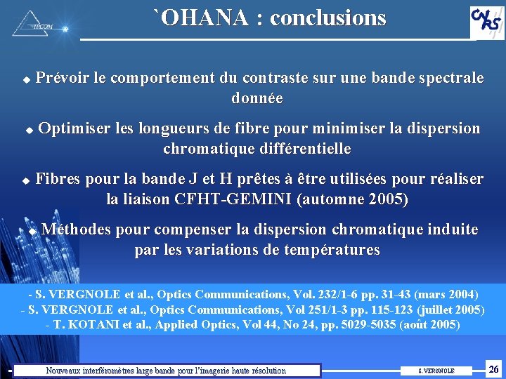 `OHANA : conclusions u Prévoir le comportement du contraste sur une bande spectrale donnée