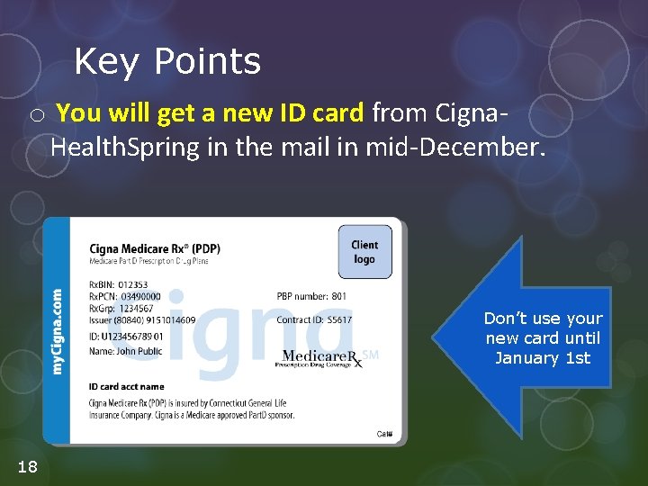 Key Points o You will get a new ID card from Cigna. Health. Spring