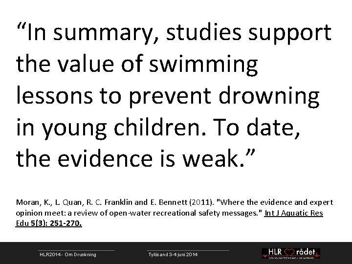 “In summary, studies support the value of swimming lessons to prevent drowning in young