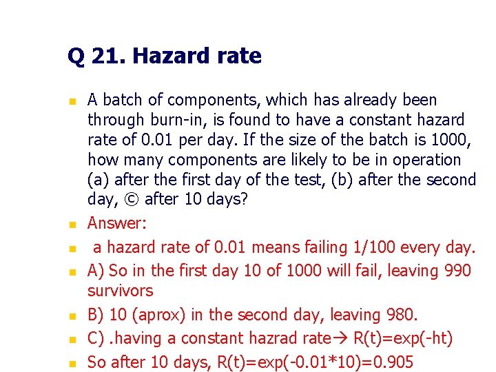 Q 21. Hazard rate n n n n A batch of components, which has