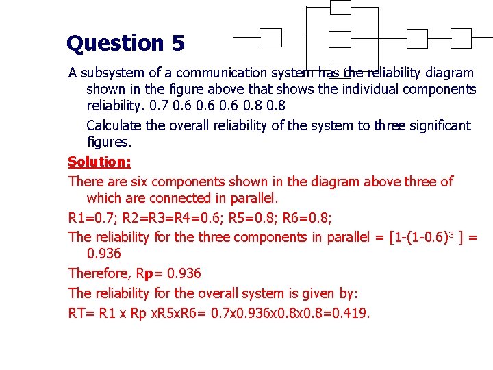 0. 6 Question 5 0. 7 0. 6 0. 8 A subsystem of a