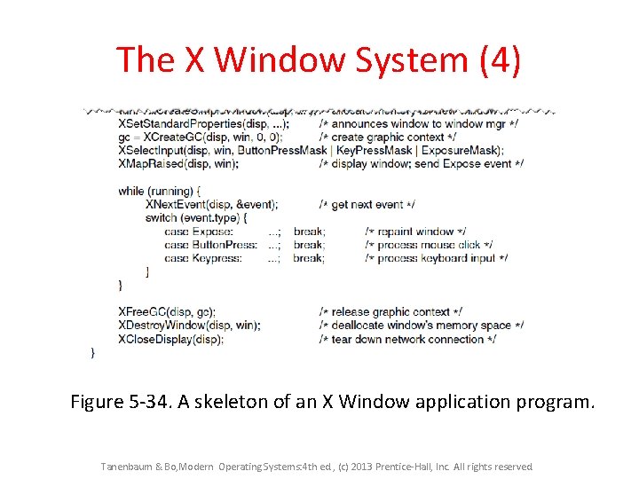 The X Window System (4) Figure 5 -34. A skeleton of an X Window
