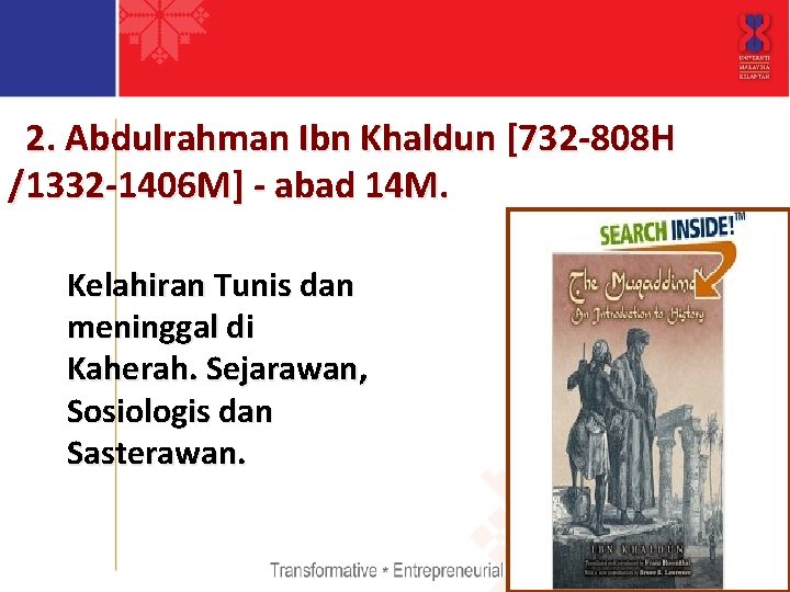 2. Abdulrahman Ibn Khaldun [732 -808 H /1332 -1406 M] - abad 14 M.