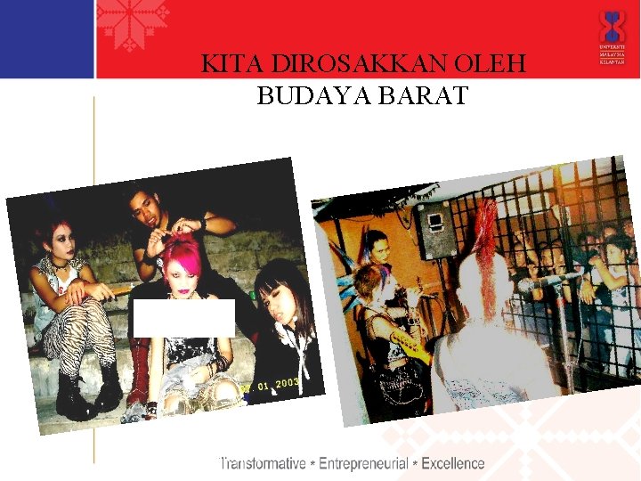 KITA DIROSAKKAN OLEH BUDAYA BARAT Gejala syaitanisme 