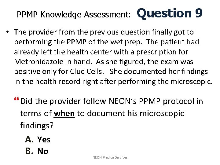 PPMP Knowledge Assessment: Question 9 • The provider from the previous question finally got