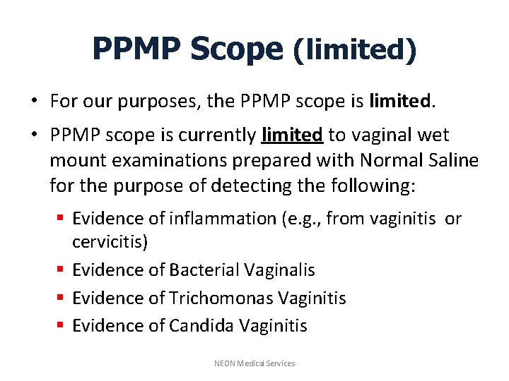 PPMP Scope (limited) • For our purposes, the PPMP scope is limited. • PPMP