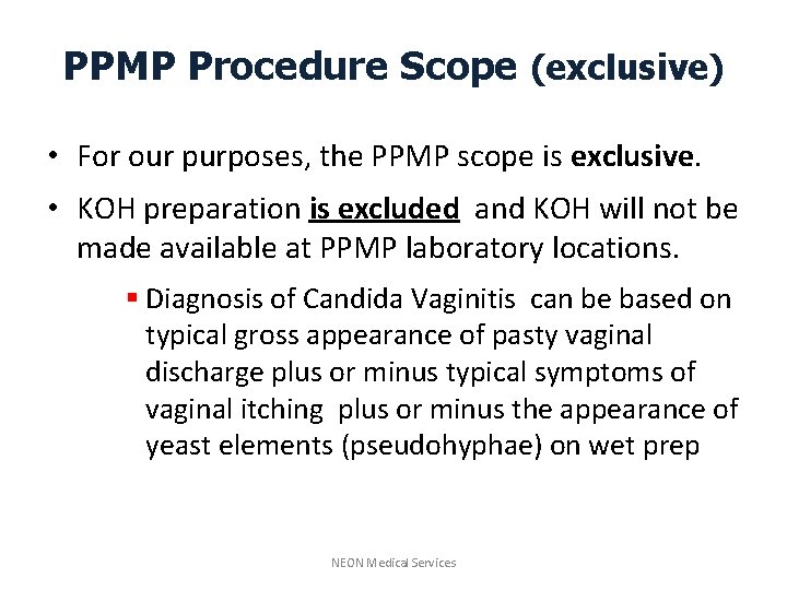 PPMP Procedure Scope (exclusive) • For our purposes, the PPMP scope is exclusive. •