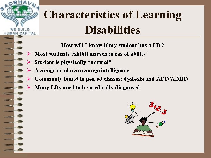 Characteristics of Learning Disabilities Ø Ø Ø How will I know if my student