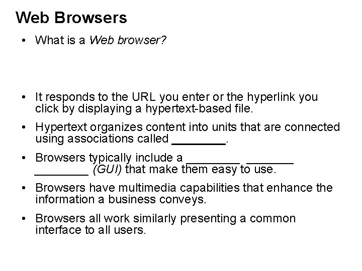 Web Browsers • What is a Web browser? • It responds to the URL
